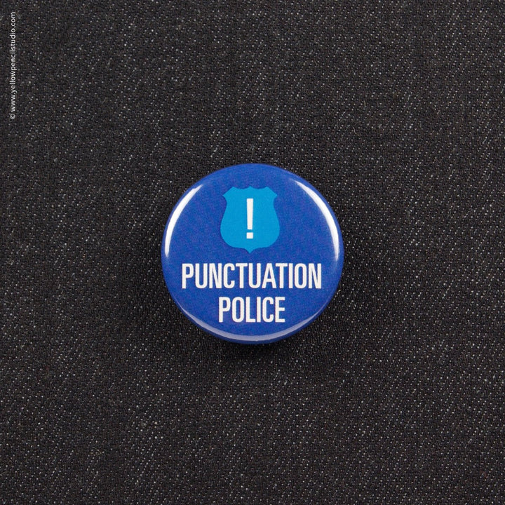 Punctuation Police Button - Yellow Pencil Studio