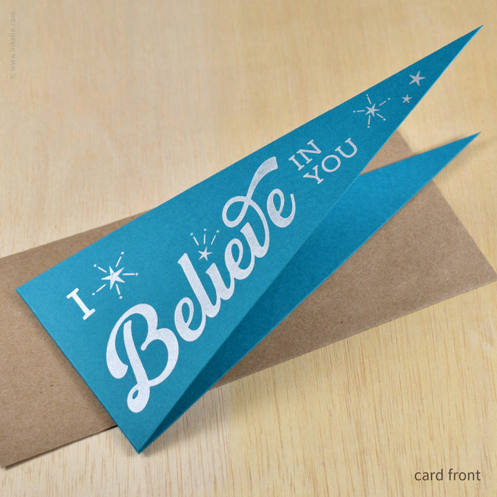 I Believe in You Triangular Pennant Card (