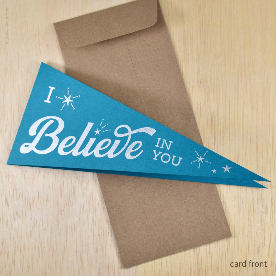 I Believe in You Triangular Pennant Card (