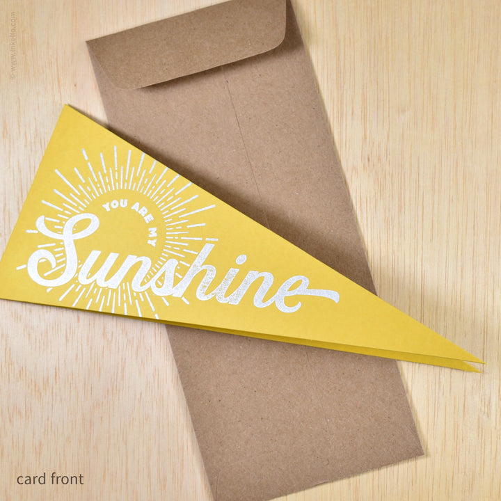 You Are My Sunshine Triangular Pennant Card (
