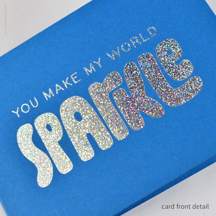 You Make My World Sparkle Card (